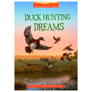 Duck Hunting Dreams by Monica Roe