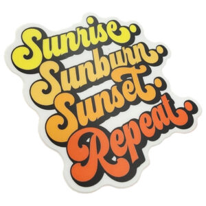 National Parks and Beyond Sunrise, Sunburn, Sunset, Repeat Vinyl Sticker