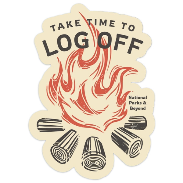 National Parks and Beyond Take Time To Log Off Camping Sticker 1 National Parks and Beyond Take Time To Log Off Camping Sticker