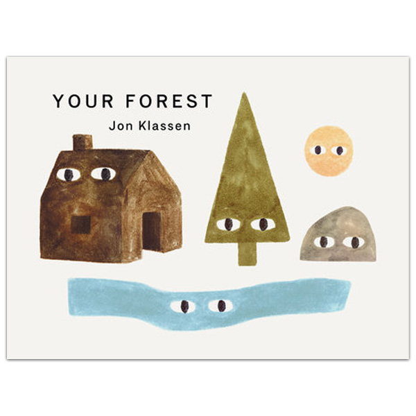 Your Forest by Jon Klassen 1 Your Forest by Jon Klassen