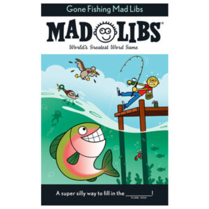 Gone Fishing Mad Libs by Stacy Wasserman and Mad Libs