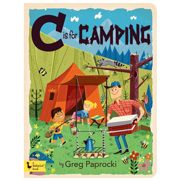 C Is For Camping by Greg Paprocki 1 C Is For Camping by Greg Paprocki