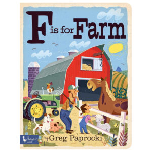 F Is For Farm by Greg Paprocki