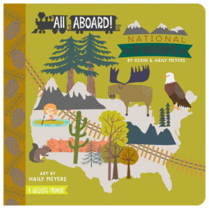 All Aboard! National Parks: A Wildlife Primer by Kevin and Haily Meyers
