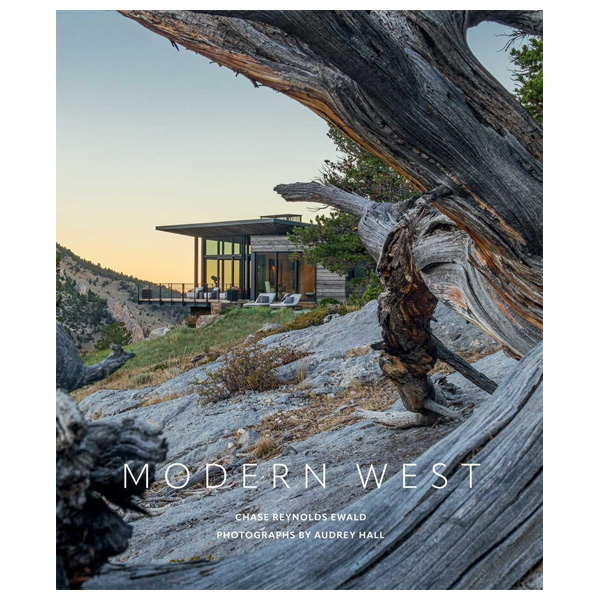 Modern West by Chase Reynolds Ewald 1 Modern West by Chase Reynolds Ewald